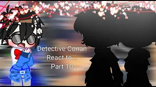 Detective conan react to part 12 || Decetive Conan || gacha life by :me