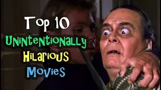 Top 10 Unintentionally Hilarious Movies