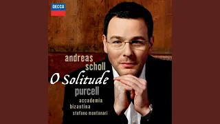 Purcell: O Solitude, My Sweetest Choice, Z.406