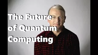 The Future of Quantum Computing - Prof. Seth Lloyd