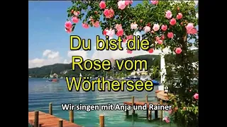 Du bist die Rose vom Wörthersee - Anja & Rainer