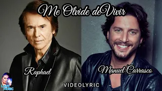 ME OLVIDE DE VIVIR Raphael y Manuel Carrasco VideoLyric [Letra y Música]