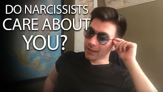 Does the Narcissist care about you AT ALL?