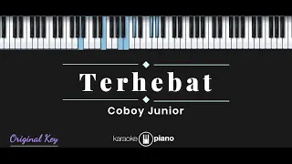 Terhebat - Coboy Junior (KARAOKE PIANO - ORIGINAL KEY)