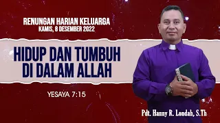 Hidup Dan Tumbuh Di Dalam Allah | RHK | Kamis, 08 Desember 2022