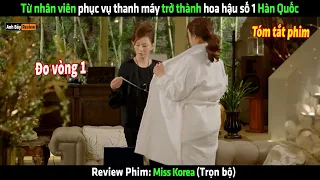 Từ nhân viên phục vụ thanh máy trở thành hoa hậu số 1 Hàn Quốc - Review phim hay