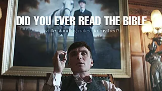 Thomas shelby - Do you ever read the Bible, Marry? While standing next to my bed | Peaky Blinders