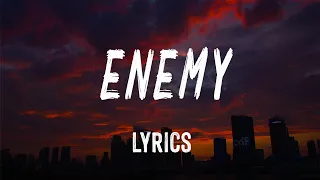 ENEMY (Lyrics) - Imagine Dragons x J.I.D