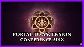 Portal to Ascension Conference 2018 Trailer