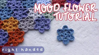 Crochet Mood Flower Tutorial & How To Join Them! (Right Handed)