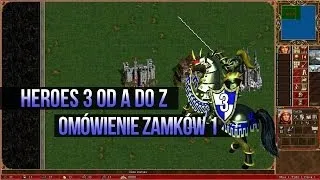 Omówienie Zamków (1) | Heroes od A do Z #03