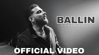 Ballin (Official Video) Karan Aujla Ft. AR Paisley | Latest Punjabi Song 2024