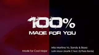 Mia Martina Vs. Sandy & Baya - Latin Moon (Martik C feat. Dj Pilula Dance Remix) [100% Made For You]