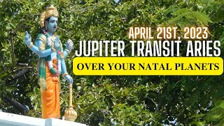 Jupiter transit Aries  - April 21st, 2023 - Over your Natal Planets