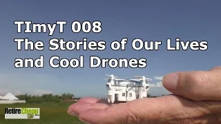 TImyT 008 – The Stories of Our Lives and Cool Drones 📖