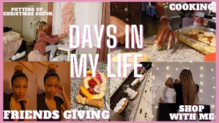 DAYS IN MY LIFE: Shop w/ Me, Friends Giving Party, Putting up my Christmas DECOR, Clean W/ me 💕