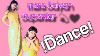 Mere Saiyan Superstar 🤩🤩🤩🤩🤩 #viralvideo #dance #viral #dancevideo #favoritesong