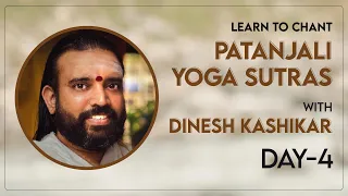 Learn to chant Patanjali Yoga Sutras with Dinesh Kashikar - Day 4
