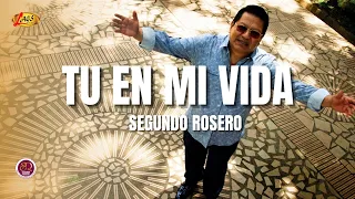 Segundo Rosero - Tu En Mi Vida | Rockola