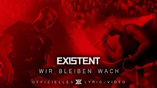 EXISTENT - Wir bleiben wach || Offizielles Lyric Video