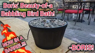 DIY birdbath fountain- babbling spring -Boris!