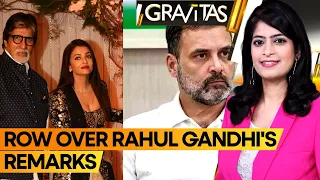Gravitas | Rahul Gandhi's remarks on Aishwarya Rai, Amitabh Bachchan trigger row | WION