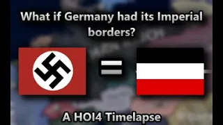 What if Germany had its imperial borders? || HOI4 Timelapse