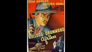 Bulldog Drummond in Africa (1938) - FULL Movie - John Howard, Heather Angel, H.B. Warner