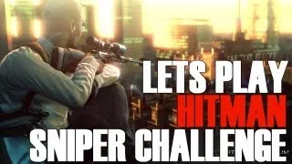 Lets Play: Hitman - Sniper Challenge