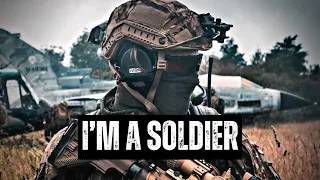 "I'M A SOLDIER" -  Military Motivation