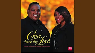 Come, share the Lord