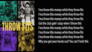 London On Da Track, G-Eazy - Throw Fits [LYRICS] ft. City Girls, Juvenile