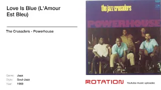 The Crusaders - Love Is Blue (L'Amour Est Bleu) (Jazz) (1969)