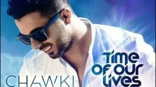 Chawki - Time of our lives Lyrics  #mb