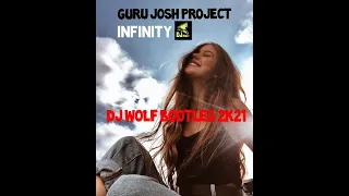 Guru Josh Project   - Infinity  ( DJ Wolf Special Bootleg 2021 )