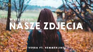 Verba feat. hemmerling - Wyrzuciłem nasze zdjęcia ( Nowość 2023 )
