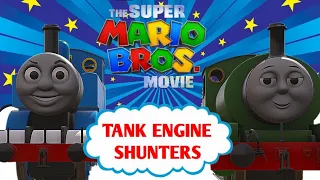 Tank Engine Shunters // Super Mario Bros Movie Parody