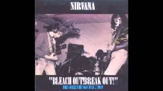 Nirvana - Bleach Out! Break Out! [Full Bootleg & Download]