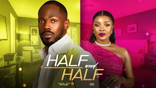 HALF & HALF - DANIEL ETIM EFFIONG And INEM KING in this hilarious Drama