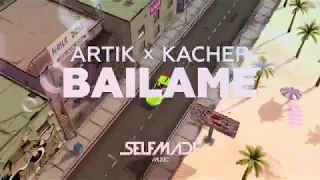 Artik X Kacher - Bailame