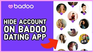 How to Hide Account on Badoo Dating App 2024?