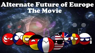 Alternate Future of Europe - Season 1 - The Movie