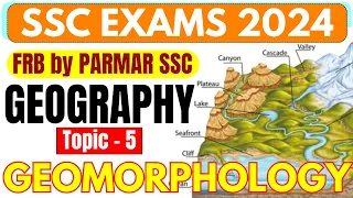 GEOGRAPHY FOR SSC | GEOMORPHOLOGY | FRB BY PARMAR SSC