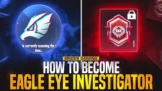 How to Become Eagle Eye Investigator In PUBGMOBILE