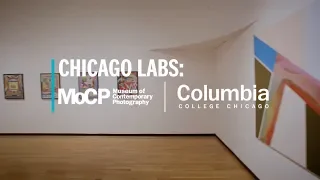 Chicago Labs: Museum of Contemporary Photography