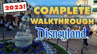 Complete walkthrough of Disneyland | March 2023