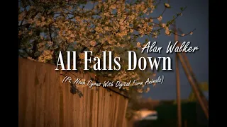 [Lyrics + Vietsub] All Falls Down - ALan Walker (feat. Noah Cyrus with Digital Farm Animals)