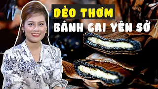 Dẻo Thơm Bánh Gai Yên Sở | Ẩm thực Hà Nội