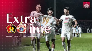 Extra Time Persik vs Persija, Kebersamaan Manajemen & Skuad  Persija Meraih Kemenangan Penuh Haru