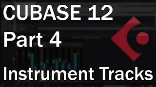 Cubase 12 Tutorial (Part 4) – VST Instruments, Instrument Tracks and Racks